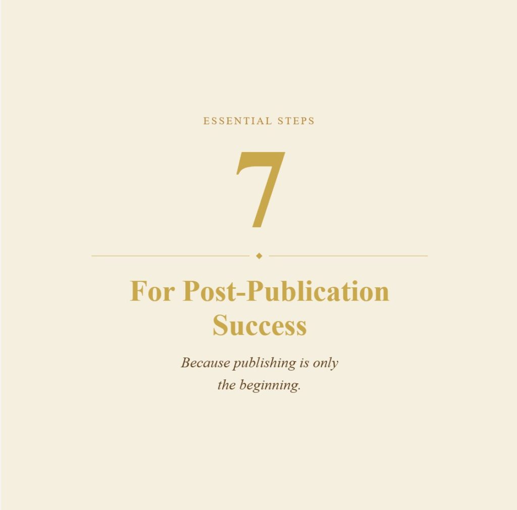 "7 Essential Steps for Post-Publication Success" graphic — because publishing is only the beginning