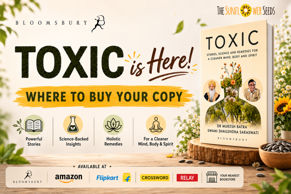 TOXIC by Dr. Mukesh Batra and Swami Shailendra Saraswati — now available at leading bookstores and online