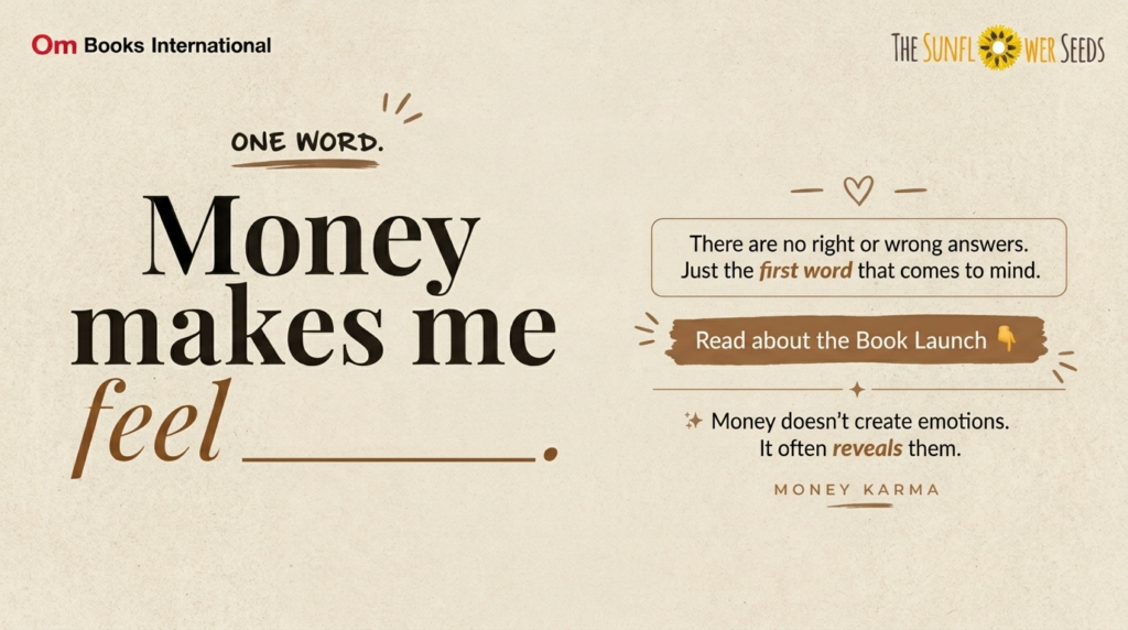 Money Karma by Moona Sahni — "Money makes me feel ___"